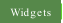 Widgets